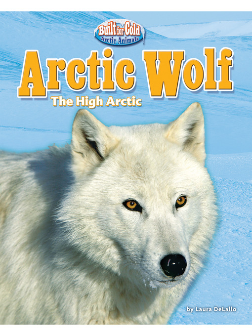 Title details for Arctic Wolf by Laura DeLallo - Available